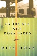 On the Bus with Rosa Parks: Poems by Rita Dove (English) Paperback Book