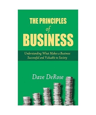 The Principles of Business: Understanding What Makes a Business Successful and V