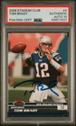 2008 TOPPS STADIUM CLUB #2 TOM BRADY PSA AUTHENTIC DNA AUTO 10