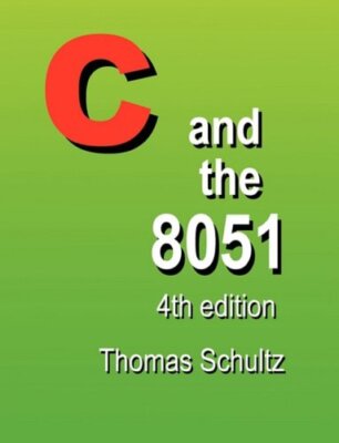 C and the 8051 (4th Edition)                                                   