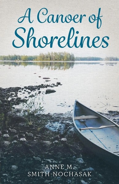 A Canoer Of Shorelines Anne M. Smith-Nochasak Taschenbuch Englisch 2021-image