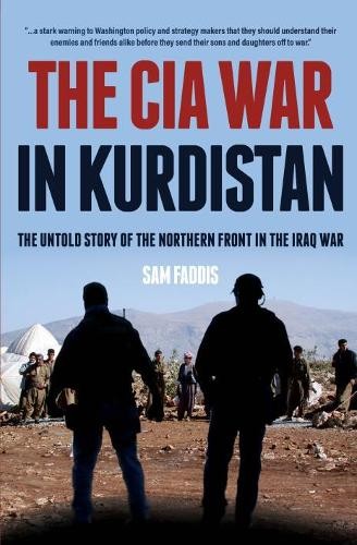 The CIA War in Kurdistan: The Untold Story of the by Charles Faddis HARDBACK - Image 6