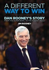 A Different Way to Win: Dan Rooney's Story from the Super Bowl... by Rooney, Jim