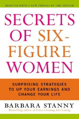 Secrets of Six-Figure Women: Surprising Strategies to Up Your Earnings and - Bild 1 von 2