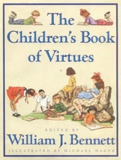 The Children's Book of Virtues by Bennett, William J.