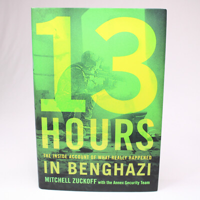 SIGNED 13 Hours Inside What Really Happened In Benghazi By Mitchell Zuckoff