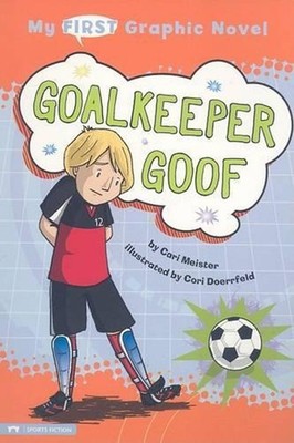 My First Graphic Novel Goalkeeper Goof by Cari Meister (English) Paperback Book