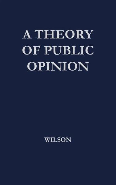 Francis Graham Wilson (U. A.) | A Theory Of Public Opinion | Buch | Englisch-image