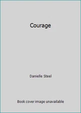 Courage by Danielle Steel