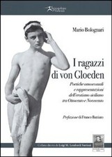 Libro Nuovo - Mario Bolognari - I Ragazzi Di Von Gloeden. Poetiche Omosessuali E