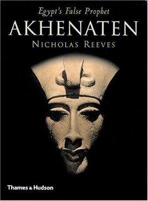 Echnaton: Ägyptens falscher Prophet Taschenbuch Nicholas Reeves