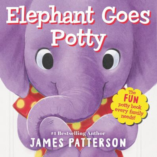 Elephant Goes Potty Board Books James Patterson