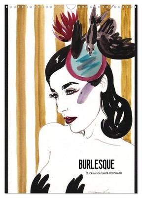 Burlesque - Quickies von Sara Horwath, der Klassiker (Wandkalender 2027 DIN A3 h