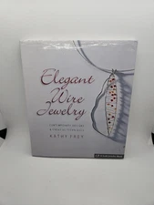 Elegant Wire Jewelry: Contemporary Designs & Creative Techniques by Kathy Frey