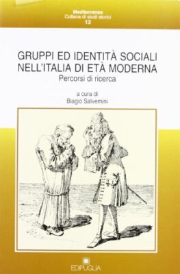 Soziale Gruppen und Identitäten im Italien der Neuzeit. suchpfade