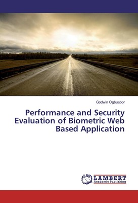 Performance and Security Evaluation of Biometric Web Based Application Godwin Og