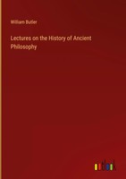 William Butler | Lectures On The History Of Ancient Philosophy | Buch | Englisch