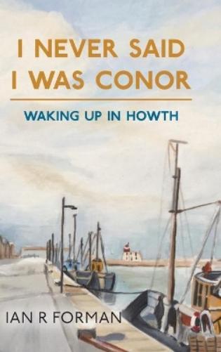 Thumbnail - Ian R Forman I Never Said I Was Conor (gebundene Ausgabe)