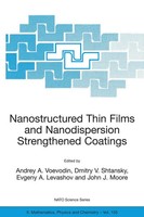Nanostructured Thin Films And Nanodispersion Strengthened Coatings Taschenbuch