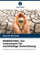 Marketing: Ein Instrument FüR Nachhaltige Entwicklung Eduardo Machado Buch 2024