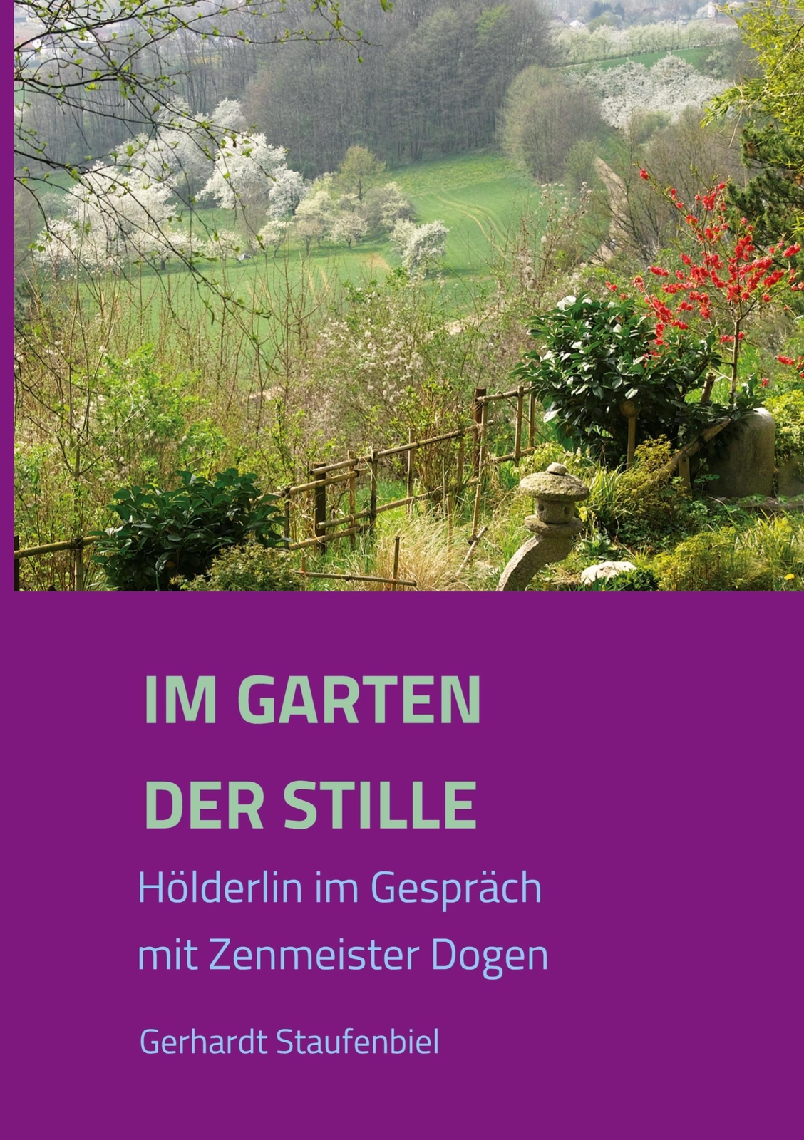 Thumbnail - Garten Der Stille Hölderlin Gespräch Mit Zenmeister D¿gen Staufenbiel