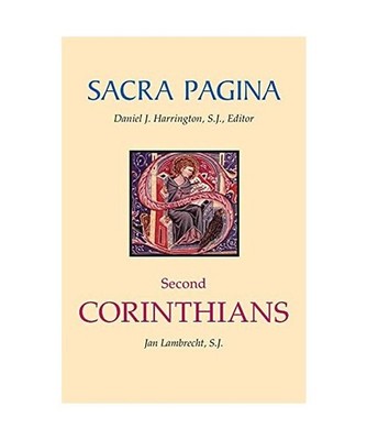 Sacra Pagina: : Second Corinthians: : Second Corinthians, Jan Lambrecht