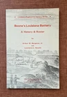 Boone's Louisiana Battery : History and Roster : by Bergeron, 1986 : Civil War