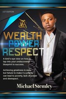 Wealth Power Respect Michael Stemley Taschenbuch Kartoniert / Broschiert 2020