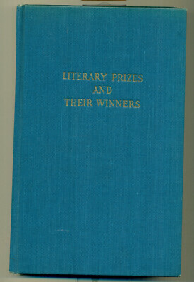 Literary Prizes and Their Winners --Revised Edition, 1946 -- R. R. Bowker Co.