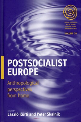 Postsocialist Europe- Anthrpological Perspectives From Home (HC) NEW