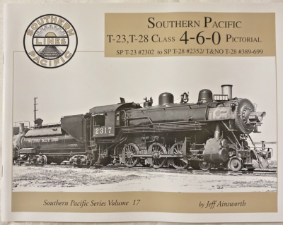 #ad SOUTHERN PACIFIC T 23 T 28 CLASS 4 6 0 PICTORIAL VOLUME 17 $27.50