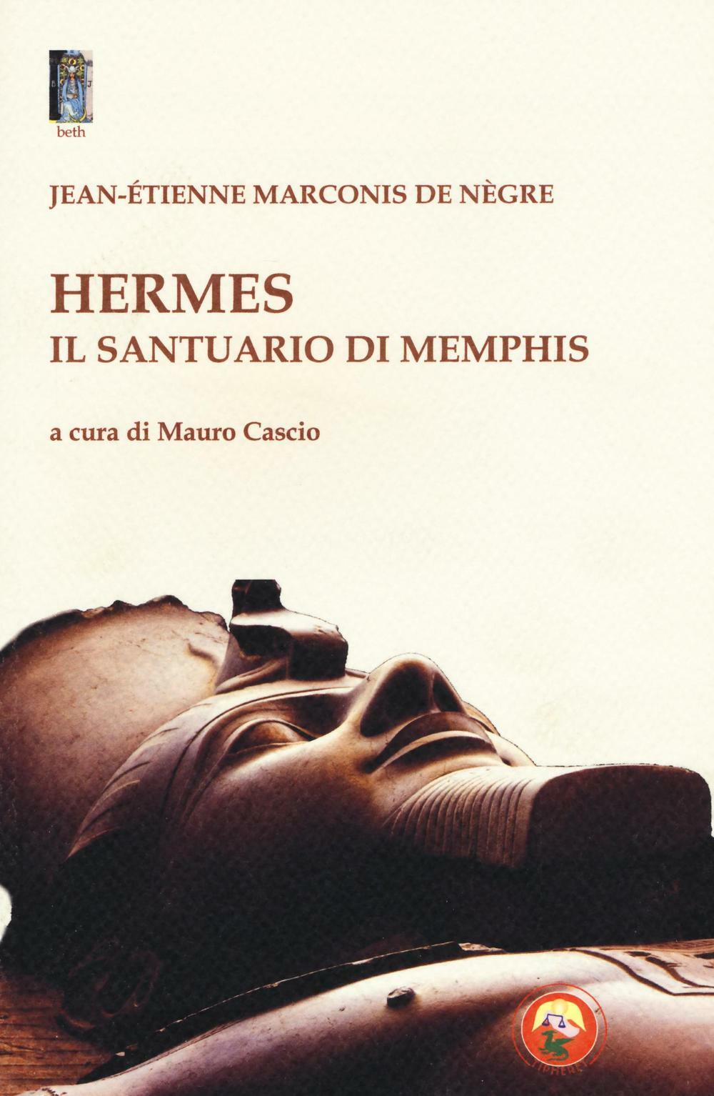 Hermes il santuario di Memphis - Marconis de Négre Jacques-Étienne
