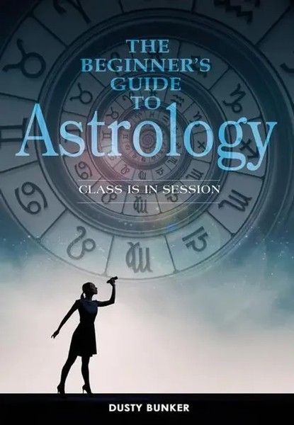 Dusty Bunker | The Beginner's Guide To Astrology | Taschenbuch | Englisch (2017)-image