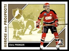 2007-08 In The Game Heroes and Prospects ** Chris Pronger Peterborough Petes #5