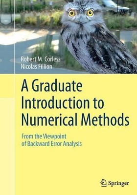 A Graduate Introduction to Numerical Methods - 9781493953103