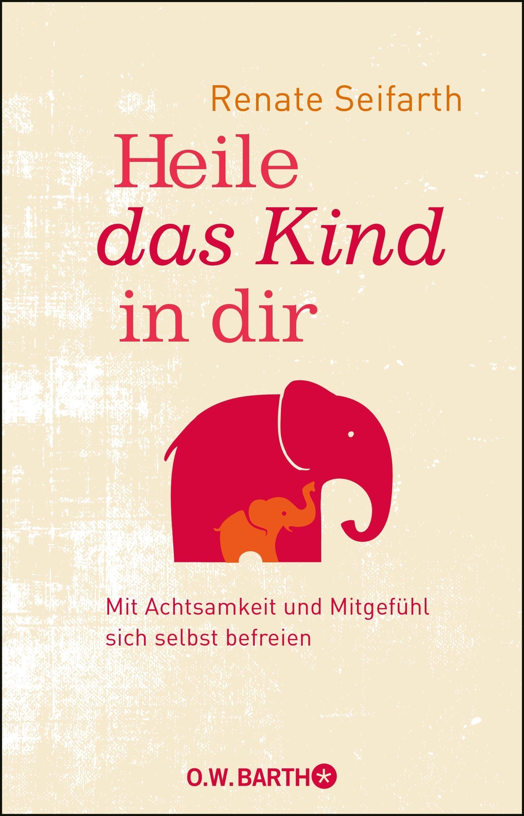 Heile Das Kind In Dir, Renate Seifarth
