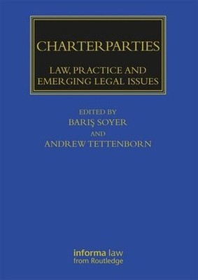Charterparties: Law, Practice and Emerging Legal Issues by Andrew Tettenborn (En