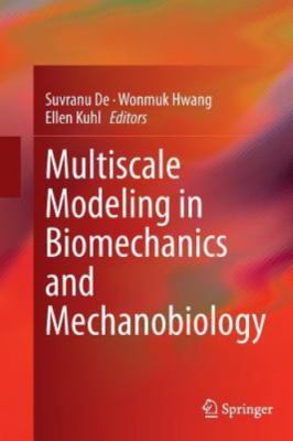 Multiscale Modeling in Biomechanics and Mechanobiology, Paperback by De, Suvr...