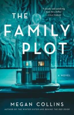 The Family Plot: A Novel - Paperback By Collins, Megan - GOOD