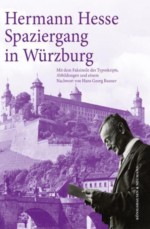 Hermann Hesse: Spaziergang in Würzburg Hermann Hesse