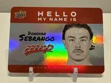 2025-26 Upper Deck MVP Hockey Hello My Name Is Donovan Sebrango HNI-9