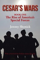 Cesar's Wars The Rise Of America's Special Forces Jeremy Shonick Taschenbuch