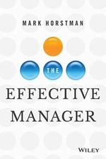 The Effective Manager [Paperback] Horstman,Mark - Paperback - GOOD