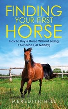 Meredith Hill Finding Your First Horse (Paper...