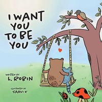 I Want You To Be You L. Robin Taschenbuch Kartoniert / Broschiert Englisch 2022