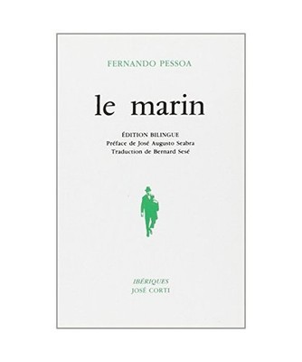 Le marin: [éd. bilingue], Pessoa, Fernando