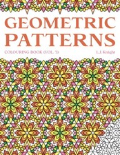 Geometric Patterns Colouring Book Volume 3 