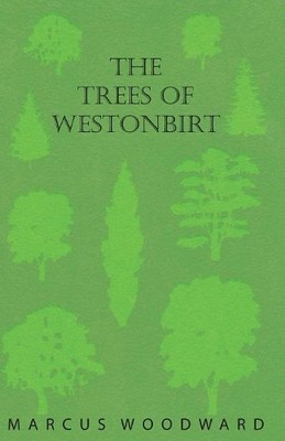 Marcus Woodward The Trees of Westonbirt - Illustrated wi (Paperback) (UK IMPORT)