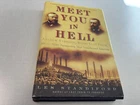 Meet You In Hell Les Standiford re Andrew Carnegie  SIGNED 1st ed prt LN 05 hdbk