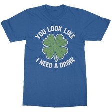 You Look Like I Need a Drink - St Patrick's Day Funny Unisex T-Shirt